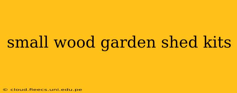 small wood garden shed kits
