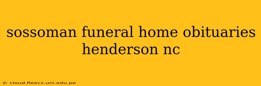 sossoman funeral home obituaries henderson nc