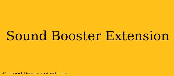Sound Booster Extension