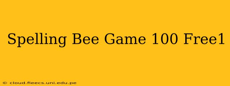 Spelling Bee Game 100 Free1