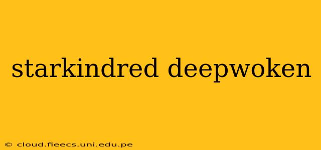 starkindred deepwoken
