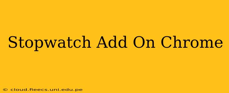 Stopwatch Add On Chrome