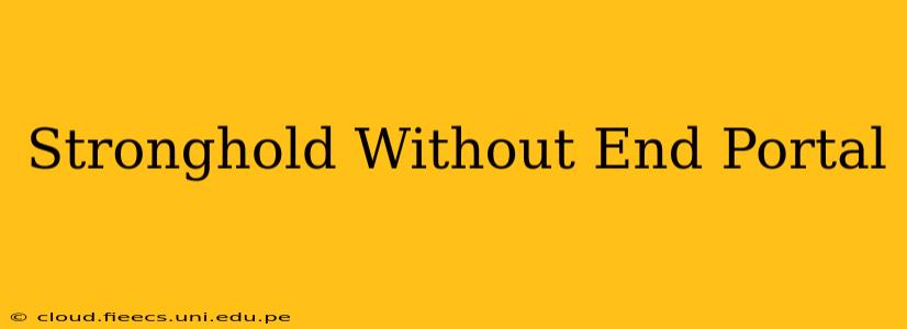 Stronghold Without End Portal
