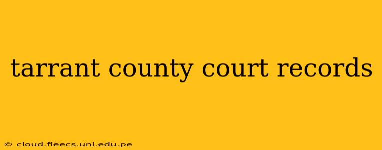 tarrant county court records