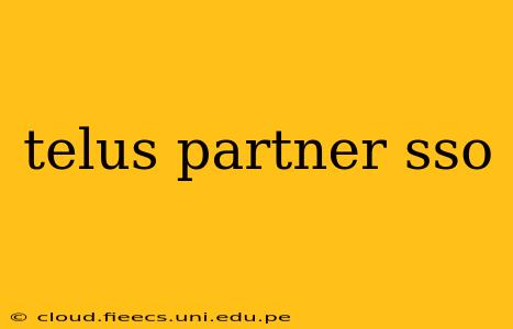telus partner sso