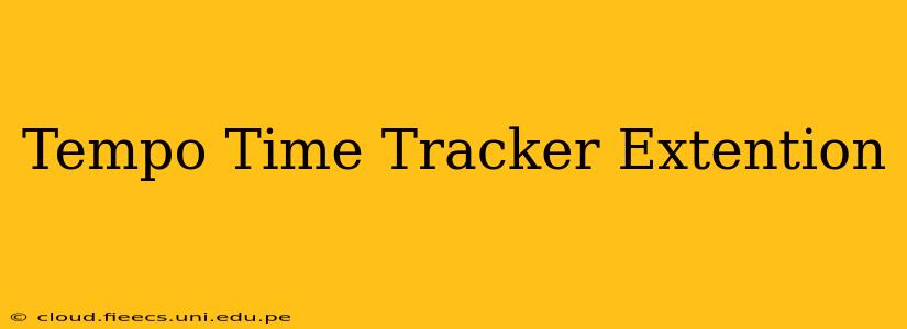 Tempo Time Tracker Extention