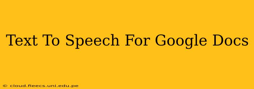 Text To Speech For Google Docs