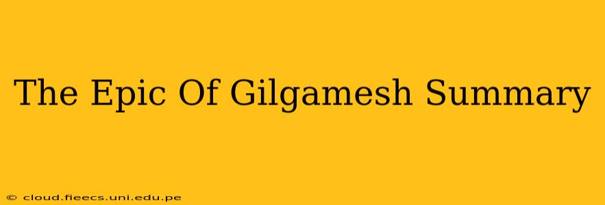 The Epic Of Gilgamesh Summary