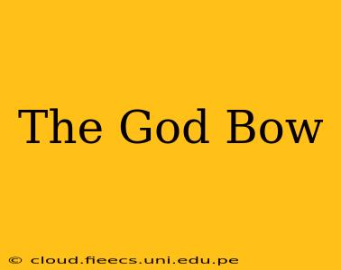 The God Bow