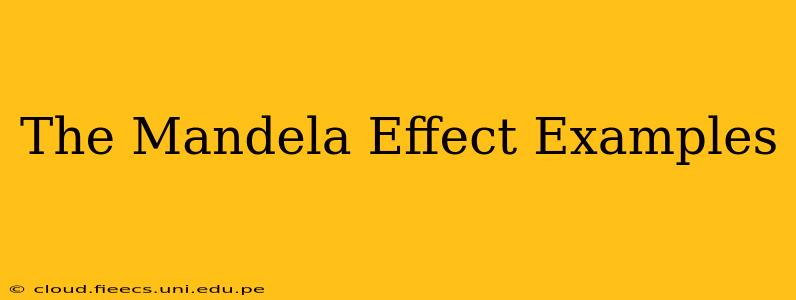 The Mandela Effect Examples