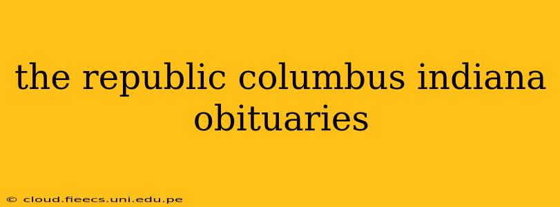 the republic columbus indiana obituaries