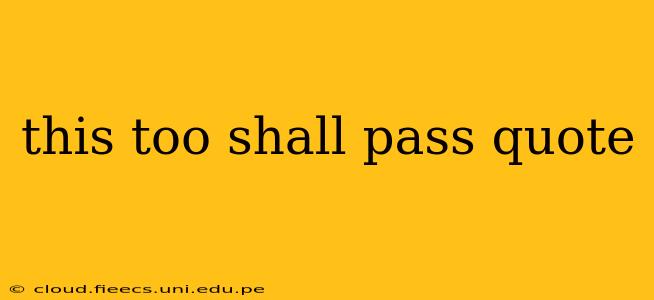 this too shall pass quote