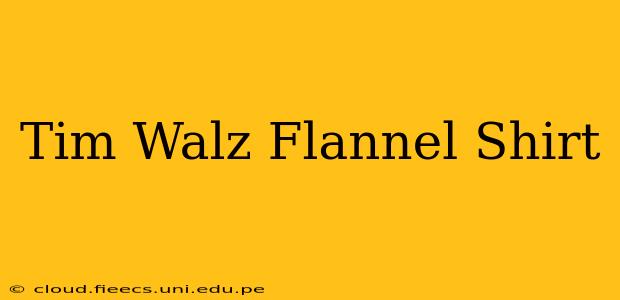 Tim Walz Flannel Shirt