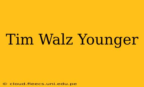 Tim Walz Younger
