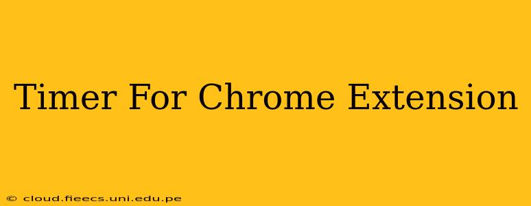 Timer For Chrome Extension