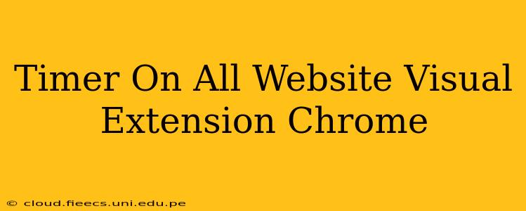 Timer On All Website Visual Extension Chrome