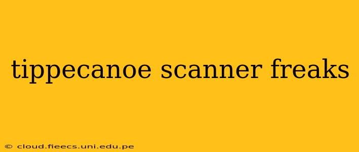 tippecanoe scanner freaks