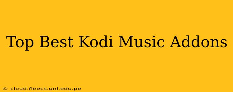 Top Best Kodi Music Addons