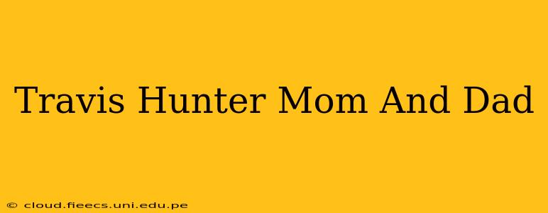 Travis Hunter Mom And Dad