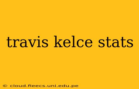 travis kelce stats
