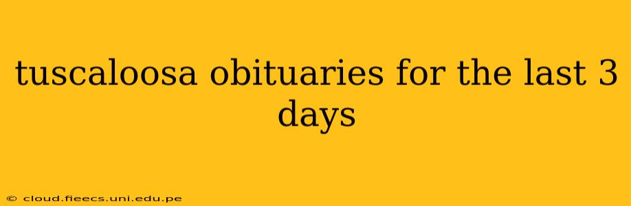 tuscaloosa obituaries for the last 3 days