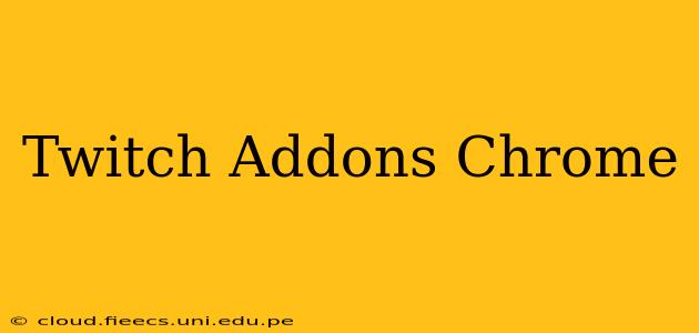 Twitch Addons Chrome