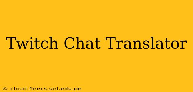 Twitch Chat Translator