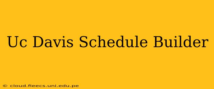 Uc Davis Schedule Builder