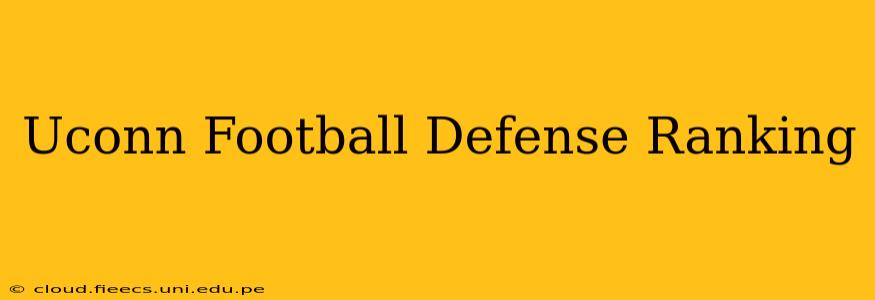 Uconn Football Defense Ranking