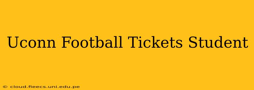Uconn Football Tickets Student