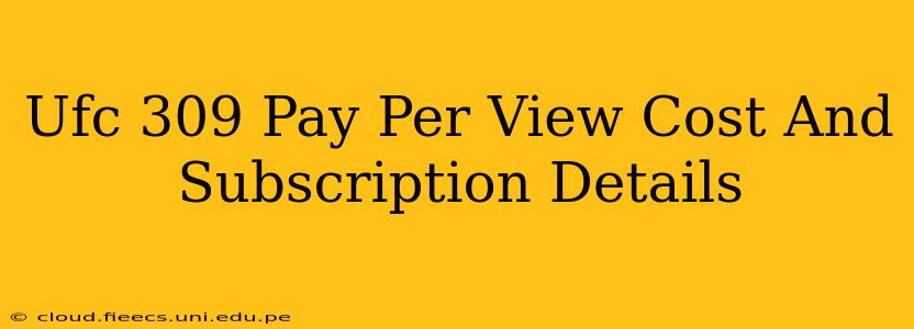 Ufc 309 Pay Per View Cost And Subscription Details