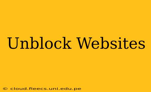 Unblock Websites