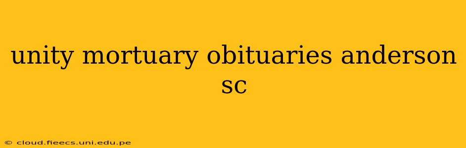 unity mortuary obituaries anderson sc