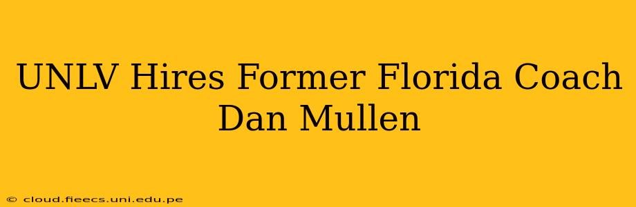 UNLV Hires Former Florida Coach Dan Mullen