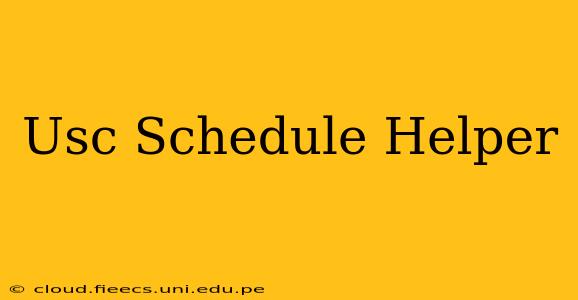Usc Schedule Helper
