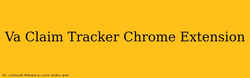 Va Claim Tracker Chrome Extension