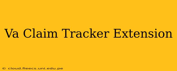 Va Claim Tracker Extension