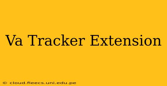 Va Tracker Extension
