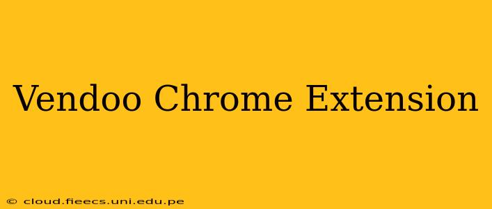Vendoo Chrome Extension