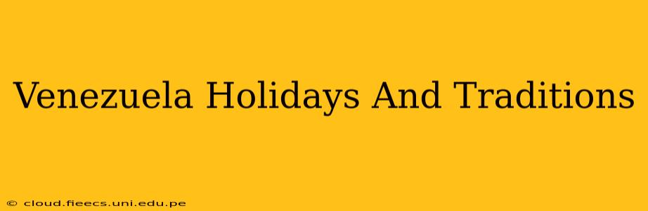 Venezuela Holidays And Traditions