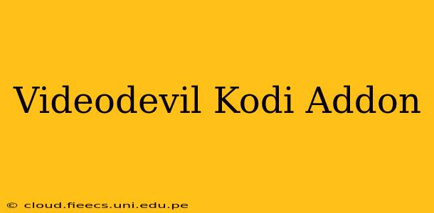 Videodevil Kodi Addon