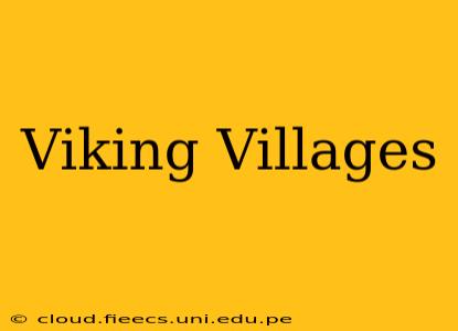 Viking Villages