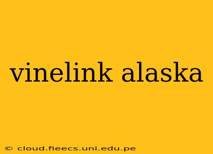 vinelink alaska