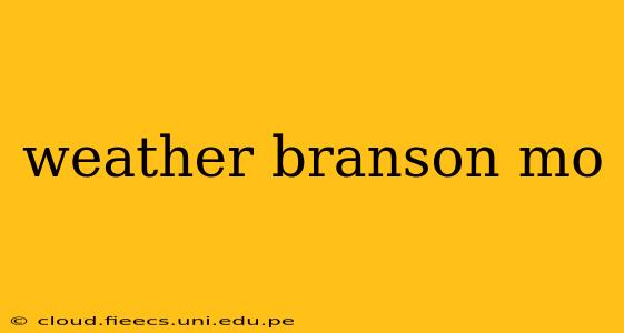 weather branson mo