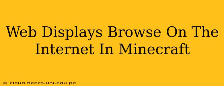 Web Displays Browse On The Internet In Minecraft