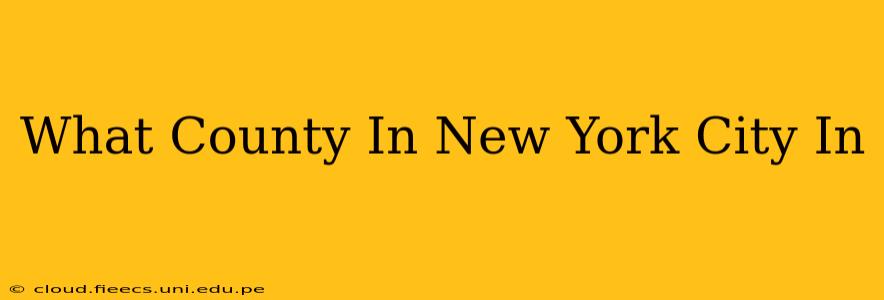What County In New York City In