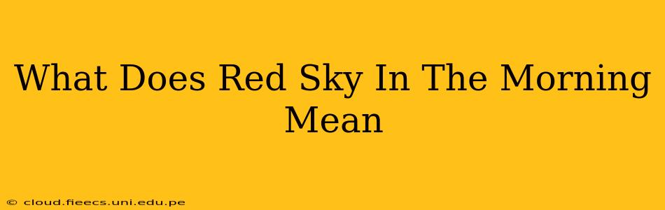 What Does Red Sky In The Morning Mean