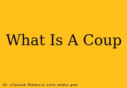 What Is A Coup