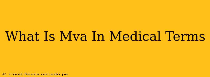 What Is Mva In Medical Terms