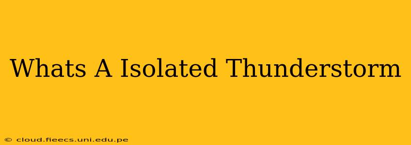 Whats A Isolated Thunderstorm